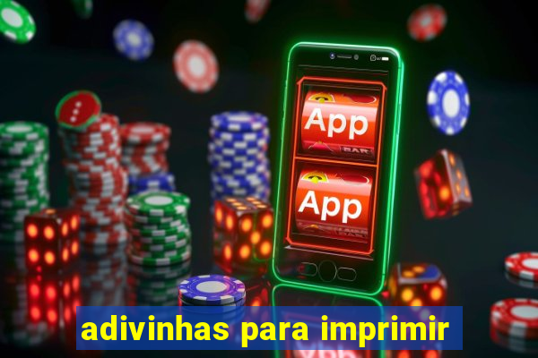 adivinhas para imprimir